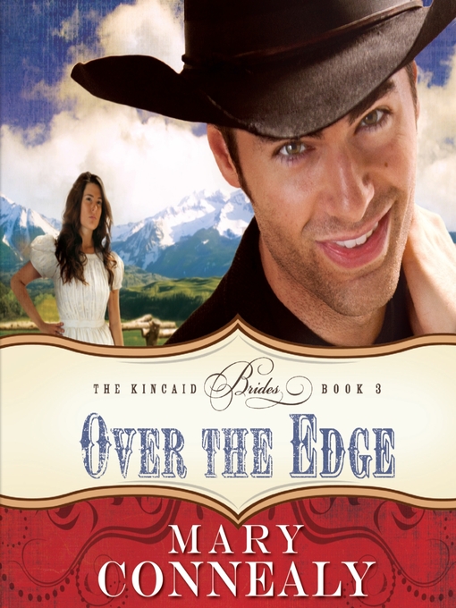 Title details for Over the Edge by Mary Connealy - Available